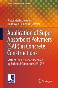 Enlarge image Cover: Application of Super Absorbent Polymers (SAP) in Concrete Construction - Springer