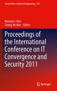 Enlarge image Cover: Proceedings of the International Conference on IT Convergence and Security 2011 - Springer