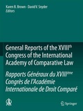 Cover: General Reports of the XVIIIth Congress of the International Academy of Comparative Law/Rapports G&eacute;n&eacute;raux du XVIII&egrave;me Congr&egrave;s de l'Acad&eacute;mie Internationale de Droit Compar&eacute; - Springer