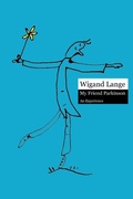 Cover: My Friend Parkinson. An Experience - Lulu.com