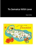 Abbildung von: To Jamaica With Love - Lulu.com