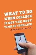 Cover: What to Do When College Is Not the Best Time of Your Life - De Gruyter