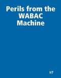 Cover: Perils from the WABAC Machine - Lulu.com