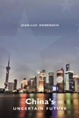 Cover: China's Uncertain Future - De Gruyter