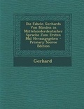 Cover: Die Fabeln Gerhards Von Minden in Mittelniederdeutscher Sprache Zum Ersten Mal Herausgegeben - Nabu Press