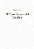 Cover: El libro blanco del Trading - Lulu Press Inc