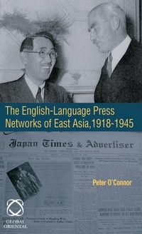 Bild: The English-language Press Networks of East Asia, 1918-1945 - Global Oriental Ltd