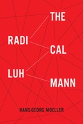 Cover: The Radical Luhmann - Columbia University Press