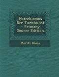 Cover: Katechismus Der Turnkunst - Nabu Press