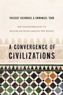 Cover: A Convergence of Civilizations - Columbia University Press
