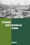 Cover: The Columbia Guide to Hiroshima and the Bomb - De Gruyter