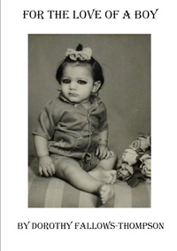 Enlarge image Cover: For The Love of a Boy - Lulu.com