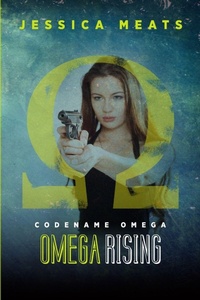 Enlarge image Cover: Codename Omega: Omega Rising - Lulu.com