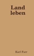 Cover: Land Leben - Lulu.com