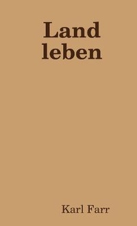 Enlarge image Cover: Land Leben - Lulu.com