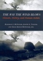 Cover: The Way the Wind Blows - Columbia University Press