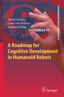 Cover: A Roadmap for Cognitive Development in Humanoid Robots - Springer