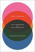 Cover: Social Construction and Social Work Practice - Columbia University Press