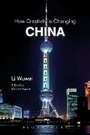Cover: How Creativity is Changing China - Bloomsbury Academic