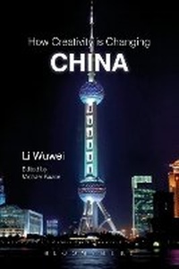 Enlarge image Cover: How Creativity is Changing China - Bloomsbury Academic