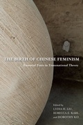 Cover: The Birth of Chinese Feminism - Columbia University Press