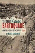 Cover: The Great Kanto Earthquake and the Chimera of National Reconstruction in Japan - Columbia University Press