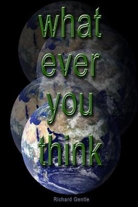 Enlarge image Cover: What Ever You Think - Lulu.com
