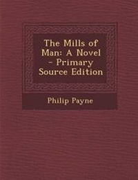 Enlarge image Cover: The Mills of Man - Nabu Press