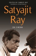 Cover: Satyajit Ray on Cinema - Columbia University Press