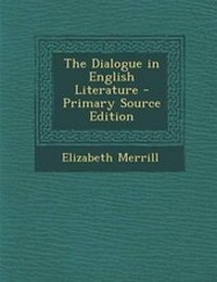 Enlarge image Cover: The Dialogue in English Literature - Nabu Press