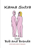 Cover: Kama Sutra with Bob and Brenda - Lulu.com