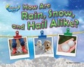 Cover: How Are Rain, Snow, and Hail Alike? - Bearport Books