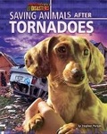 Cover: Saving Animals After Tornadoes - Bearport Books