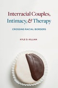 Cover: Interracial Couples, Intimacy, and Therapy - Columbia University Press