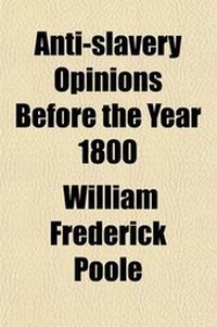 Abbildung von: Anti-Slavery Opinions Before the Year 1800 - General Books