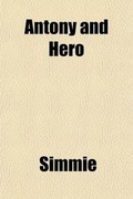 Cover: Antony and Hero - Rarebooksclub.com