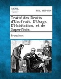 Cover: Traite Des Droits D'Usufruit, D'Usage, D'Habitation, Et de Superficie. - Gale, Making of Modern Law