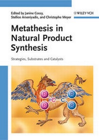 Enlarge image Cover: Metathesis in Natural Product Synthesis - Wiley-VCH