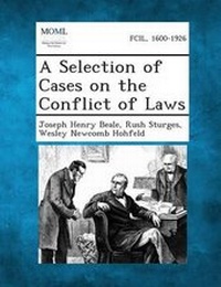 Enlarge image Cover: A Selection of Cases on the Conflict of Laws - Gale, Making of Modern Law