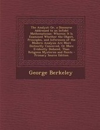 Abbildung von: The Analyst; Or, a Discourse Addressed to an Infidel Mathematician - Nabu Press
