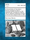 Cover: A General Index of the Indiana Statutes Contained in Burns' Annotated Indiana Statutes of 1901 Alphabetically Arranged by Subjects Also an Appendix - Gale, Making of Modern Law