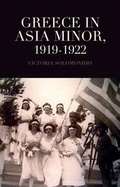 Cover: Greece in Asia Minor, 1919-1922 - Columbia University Press