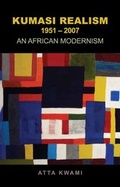 Cover: Kumasi Realism, 1951-2007 - Columbia University Press
