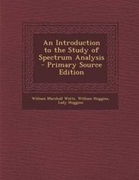 Enlarge image Cover: An Introduction to the Study of Spectrum Analysis - Nabu Press