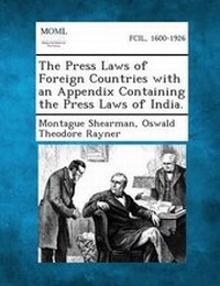 Enlarge image Cover: The Press Laws of Foreign Countries with an Appendix Containing the Press Laws of India. - Gale, Making of Modern Law