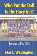 Cover: Who Put the Ball In the Bury Net? - Lulu.com