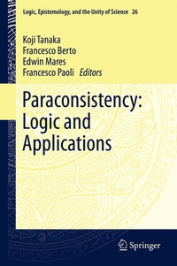Enlarge image Cover: Paraconsistency: Logic and Applications - Springer