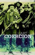 Cover: The Art of Coercion - C Hurst & Co Publishers Ltd