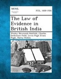 Cover: The Law of Evidence in British India - Gale, Making of Modern Law