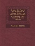 Cover: Cronica del Viaje de Sus Majestades y Altezas Reales a Las Islas Baleares - Nabu Press